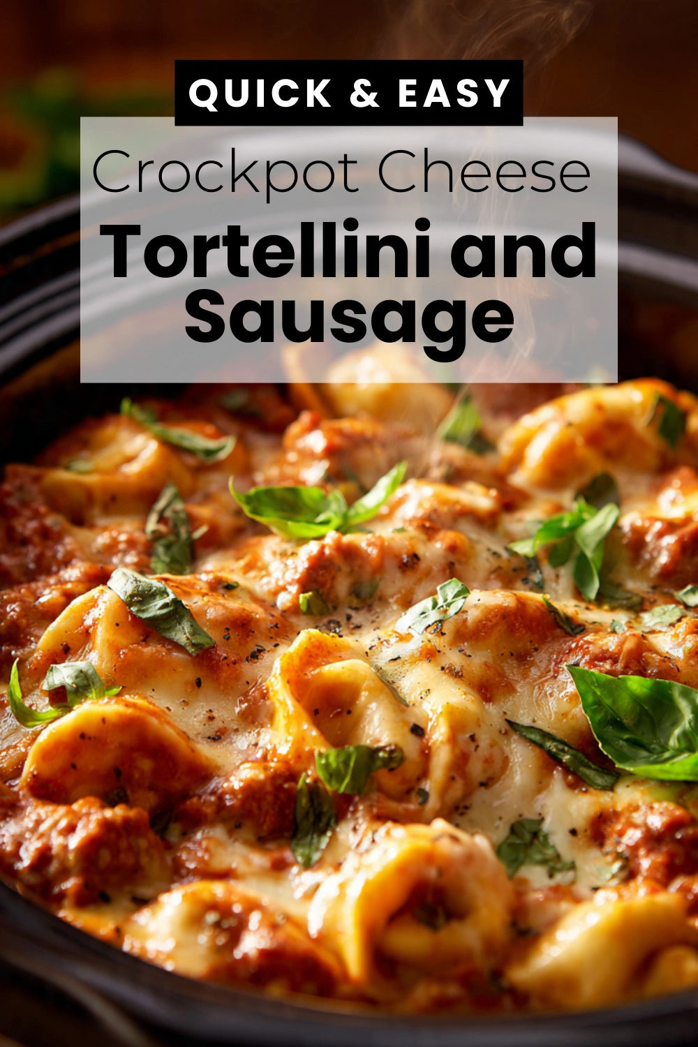 Crockpot Cheese Tortellini and Sausage